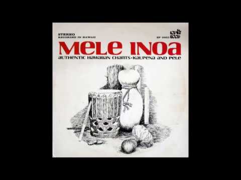 Mele Inoa_Authentic Hawaiian Chants
