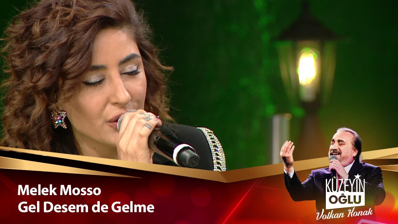 Melek Mosso - Gel Desem de Gelme