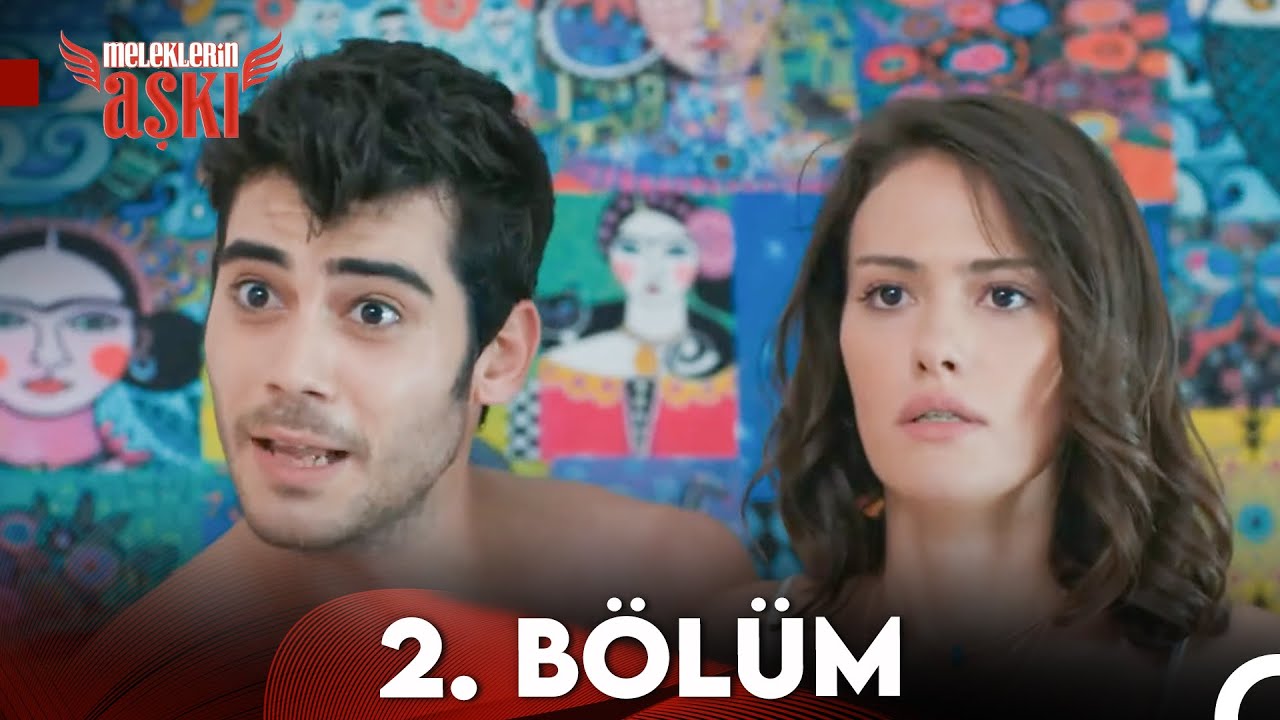 Meleklerin Aşkı 2.Bölüm (FULL HD)