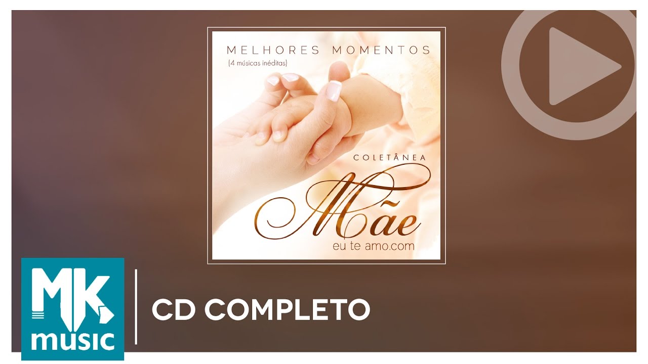 Melhores Momentos Mãeeuteamo.com - Coletânea (CD COMPLETO)
