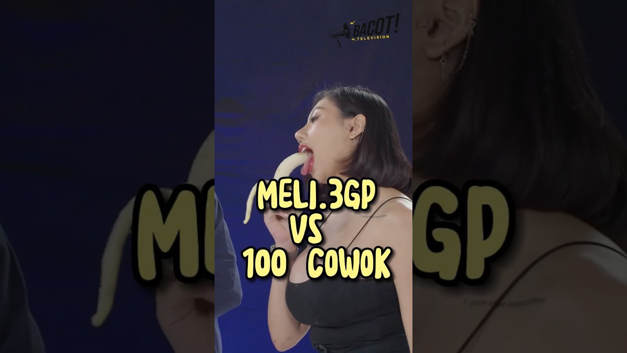 meli3gp vs 100 cowok | cara meli3gp makan pisang #slotgacorhariini #shorts #shortvideo #status