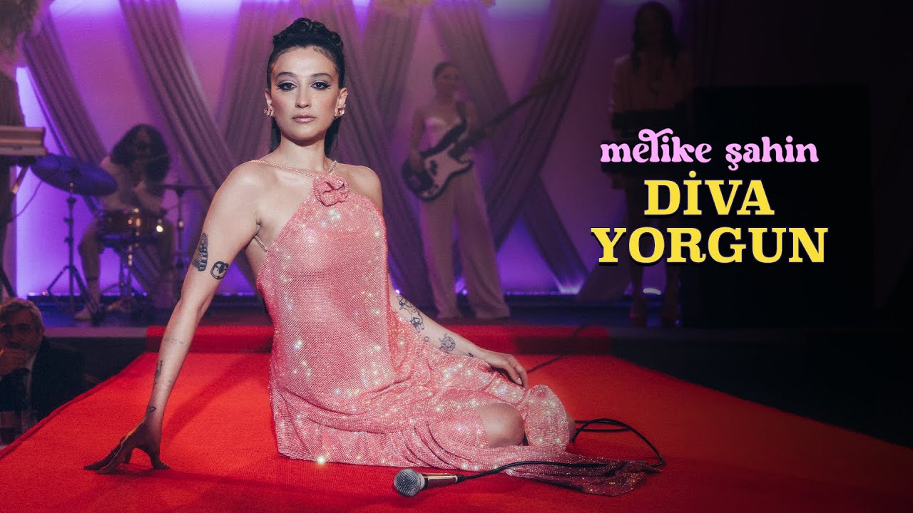 Melike Şahin - Diva Yorgun