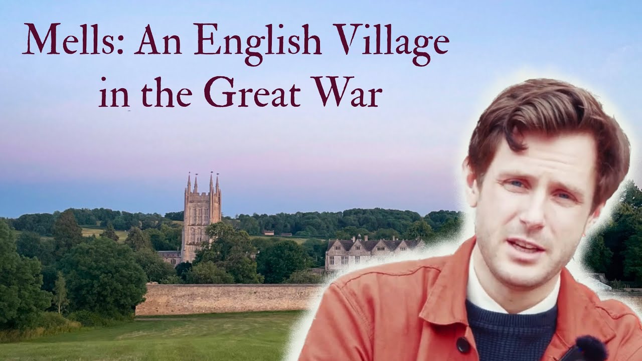 Mells, Somerset: An English Village in the Great War