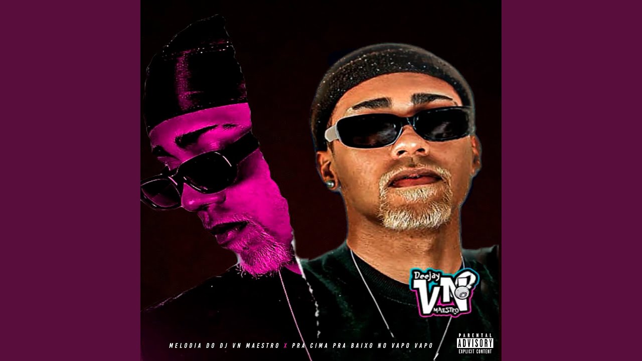Melodia do DJ VN Maestro X pra Cima pra Baixo no Vapo Vapo