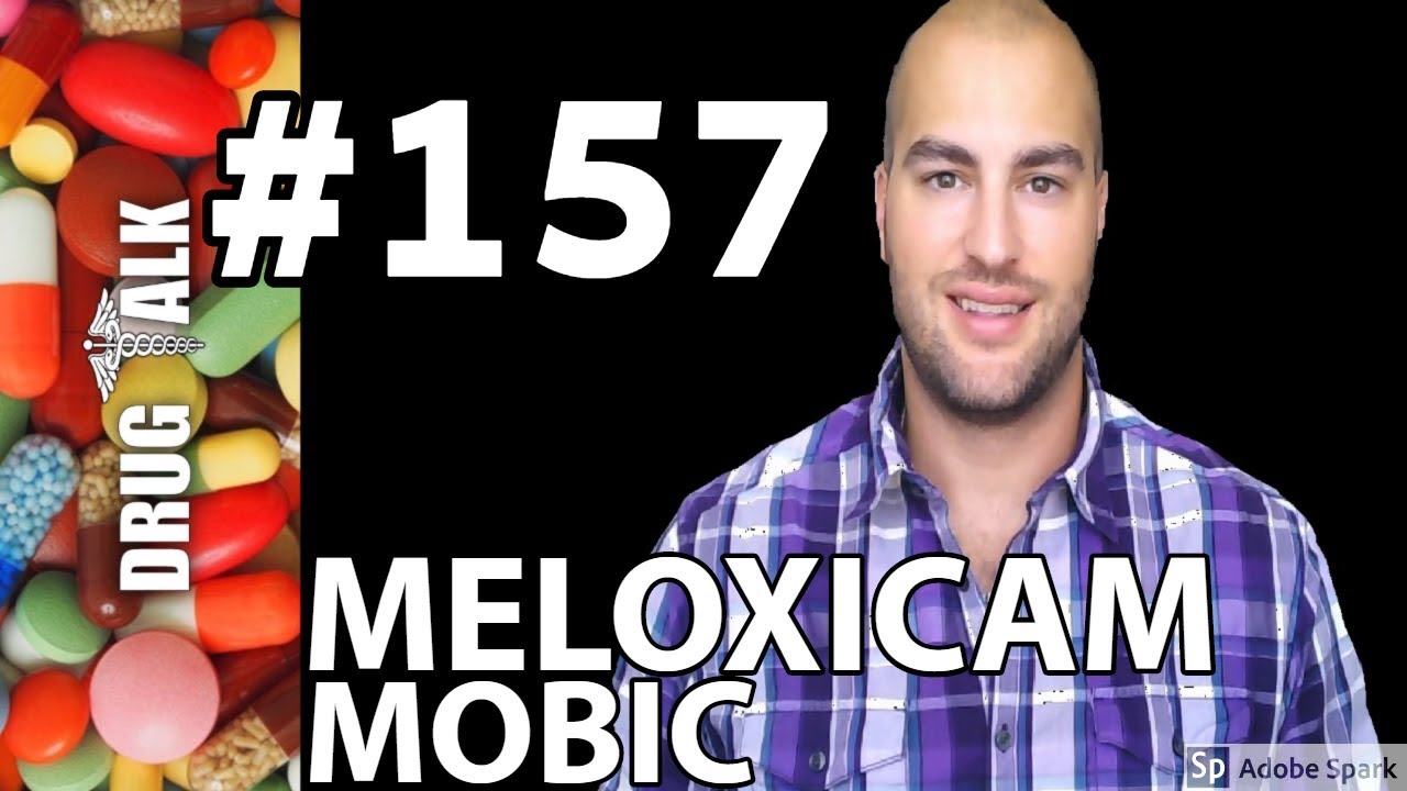 MELOXICAM (MOBIC) - PHARMACIST REVIEW - #157