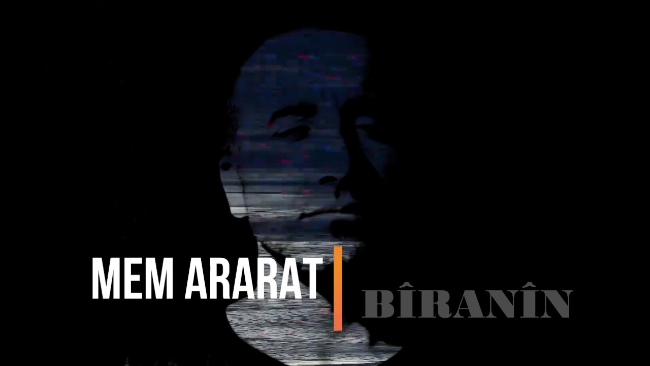 Mem ARARAT - Bîranîn  (Türkçe Altyazılı)