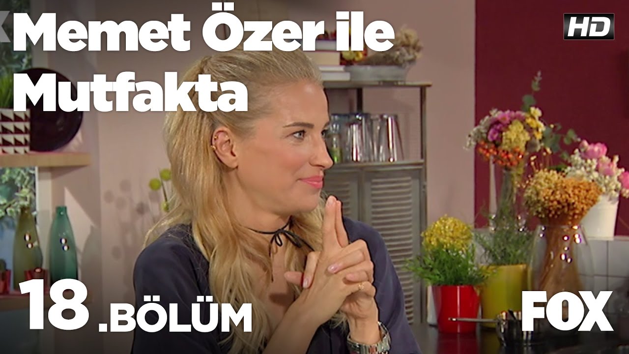 Memet Özer ile Mutfakta 18. Bölüm - Burcu Esmersoy