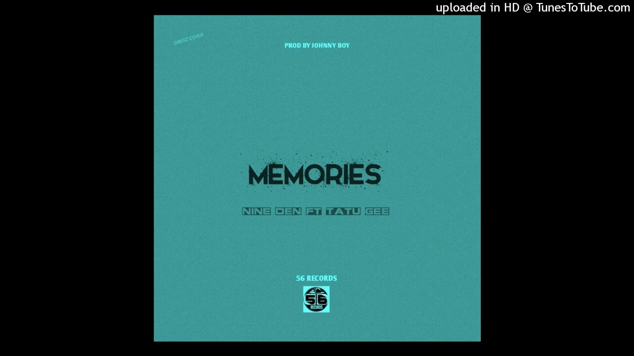MEMORIES.(2024) -Nine Den Feat. Tatu Gee (Prodby. Johnny Boy @56 Records)