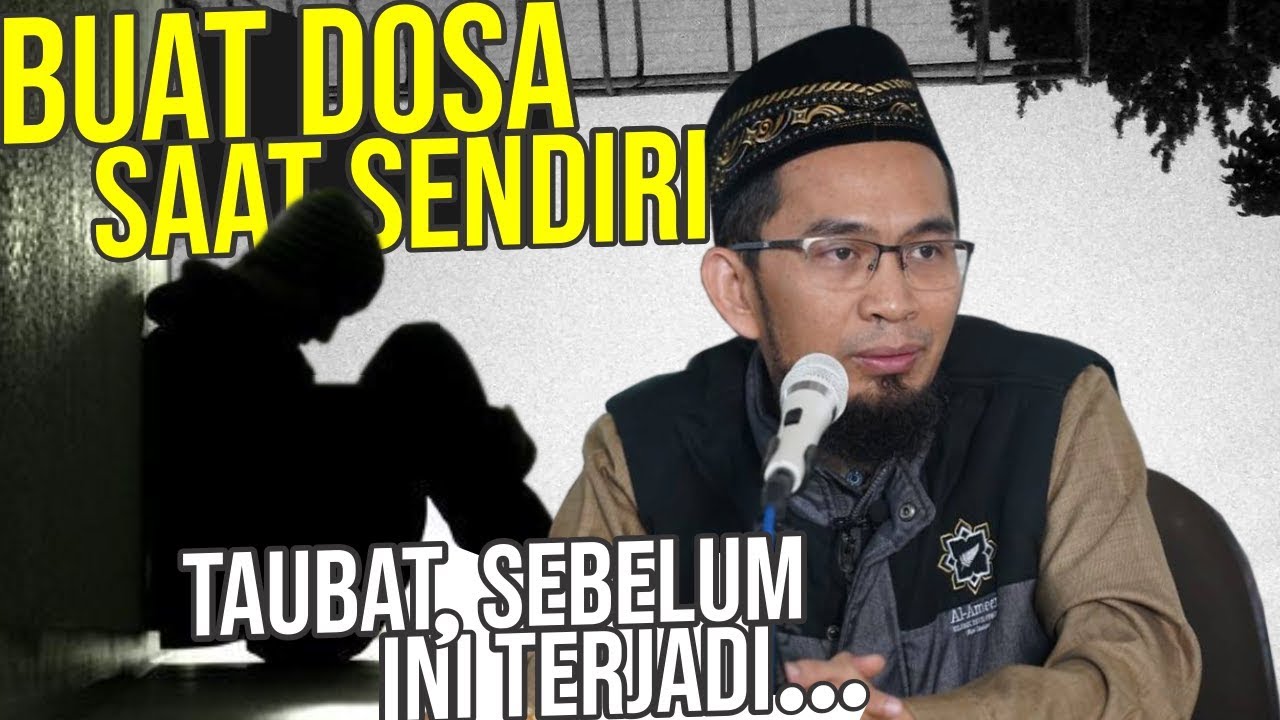 MENAKUTKAN... Sering Maksiat SAAT SENDIRI⁉️ Ini Akibatnya - Ustadz Adi Hidayat LC MA