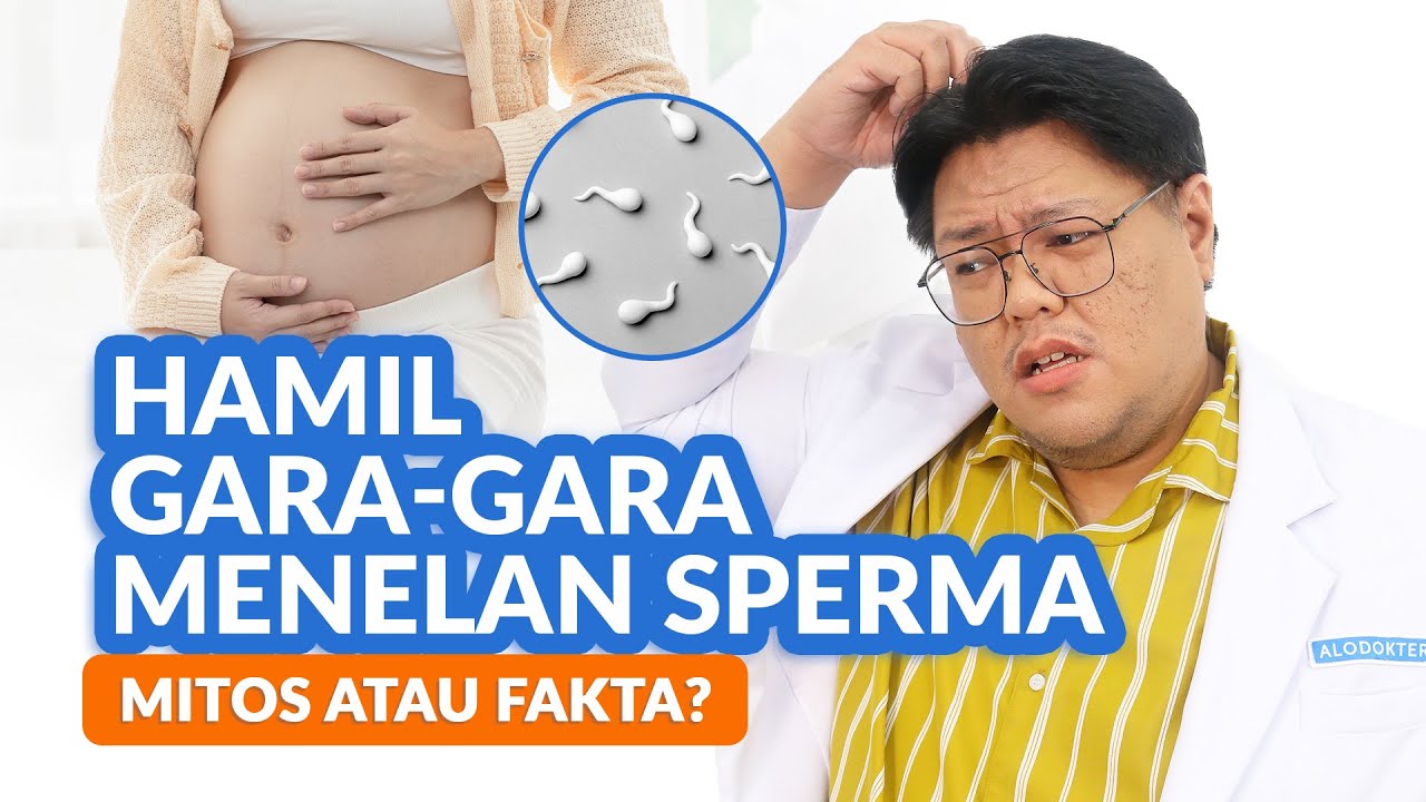 Menelan Sperma Bisa Bikin Hamil, Mungkinkah?