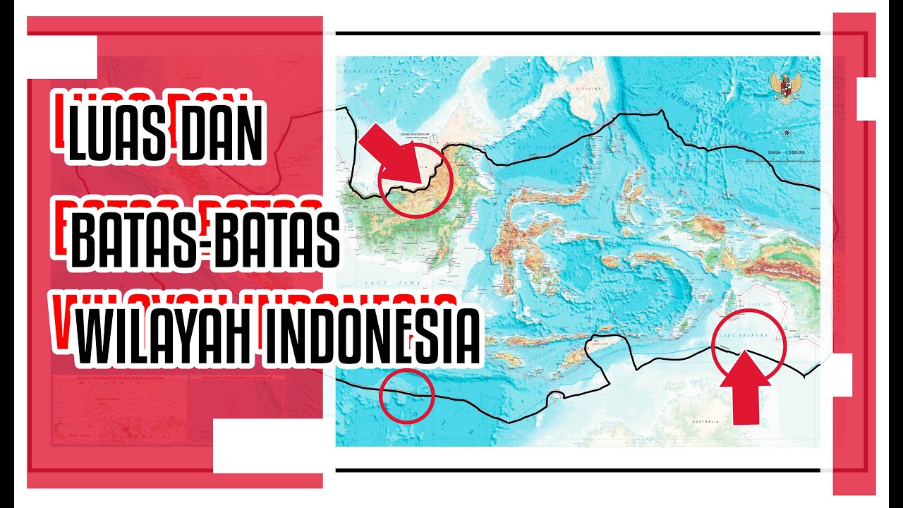 MENGENAL LUAS DAN BATAS-BATAS WILAYAH INDONESIA 🇮🇩🇮🇩🇮🇩