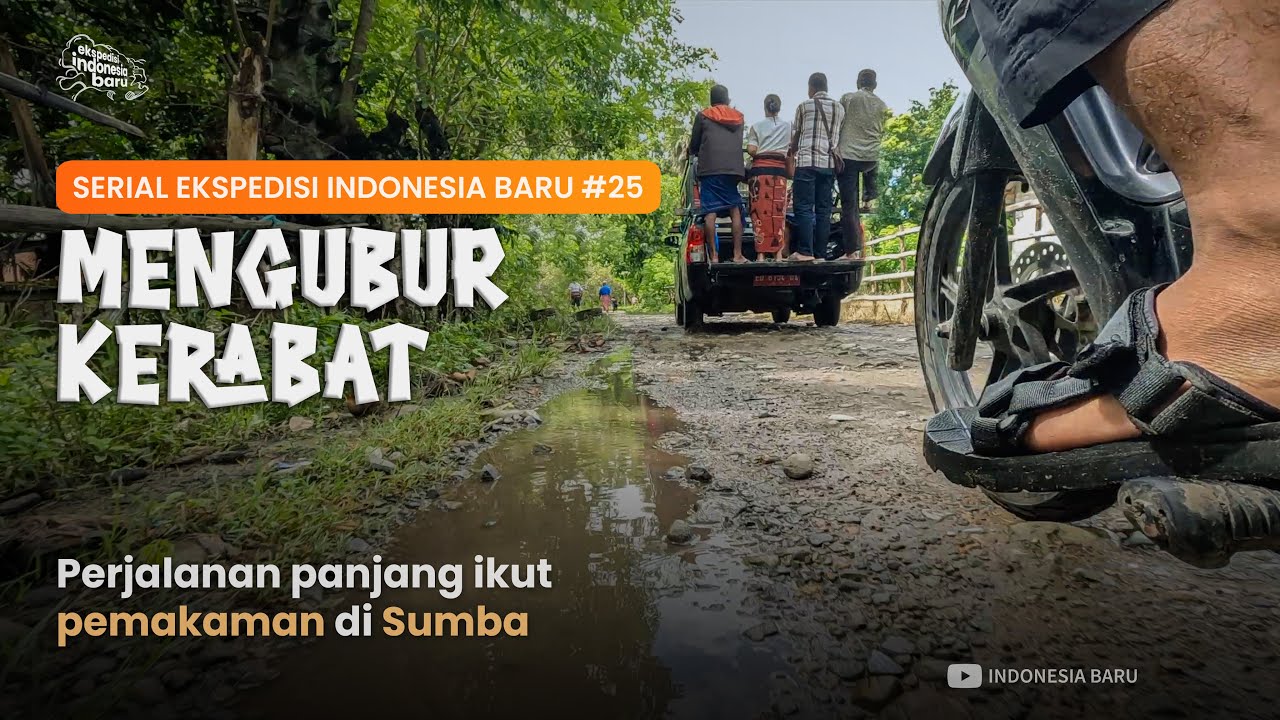 MENGUBUR KERABAT - Ekspedisi Indonesia Baru #25