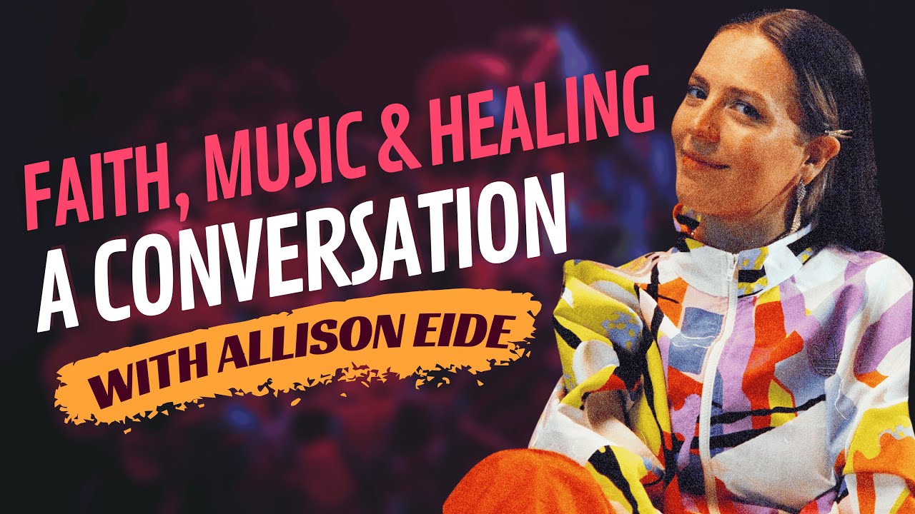 Mental Health, Faith, and Music: Allison Eide’s Inspiring Journey
