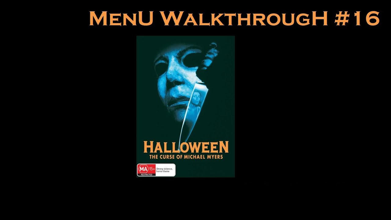 Menu Walkthrough #16 Halloween The Curse of Michael Myers