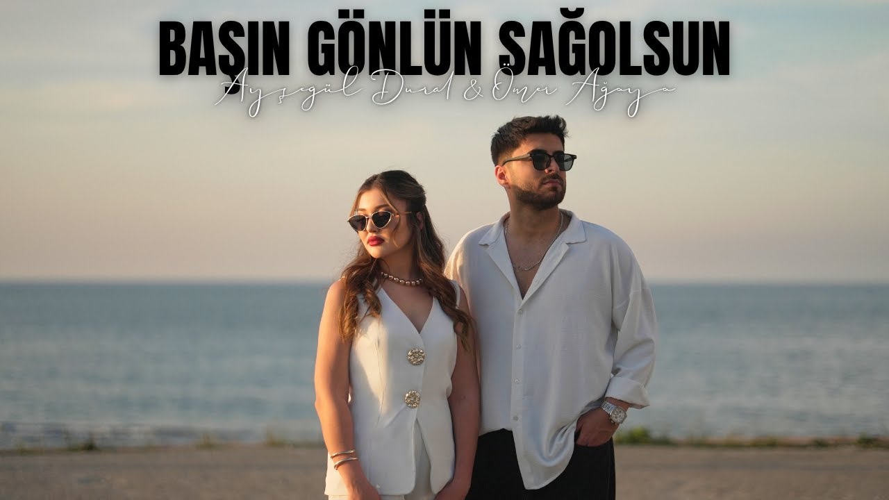 Ömer Ağaya & Ayşegül Dural - Başın Gönlün Sağolsun
