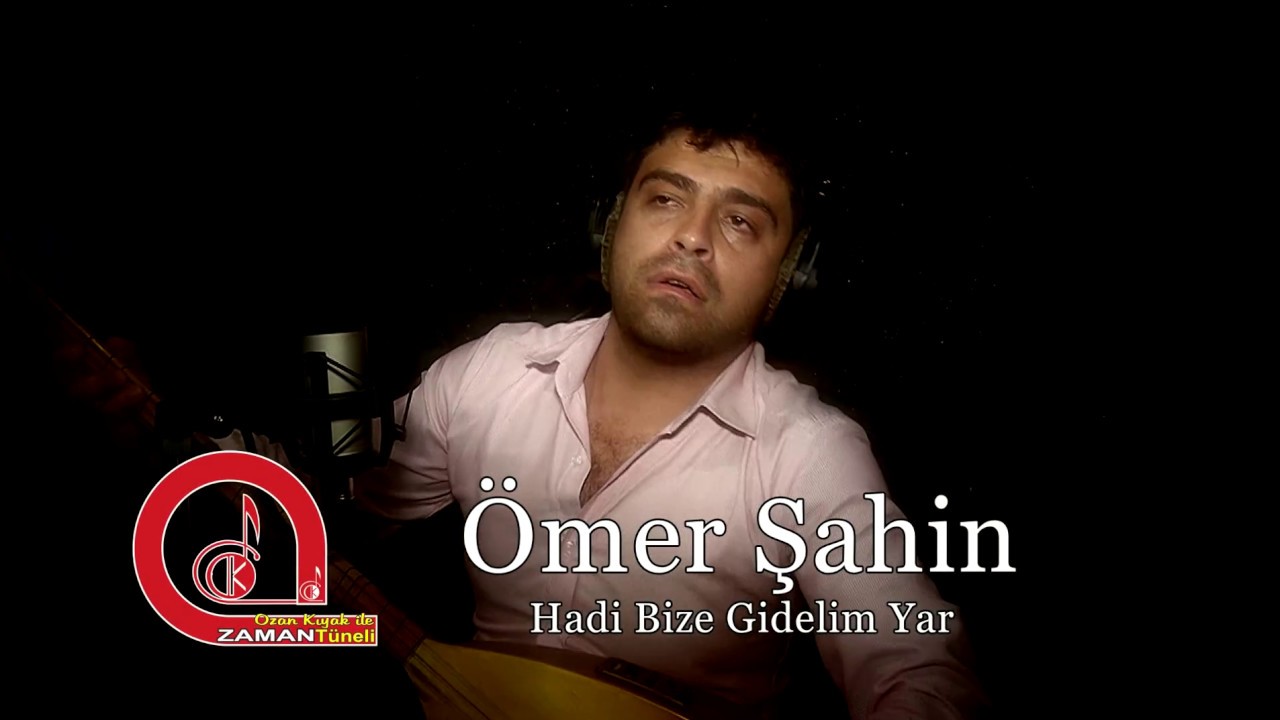 Ömer ŞAHİN Hadi Bize Gidelim Yar 2015 Ozan KIYAK ile Zaman Tüneli