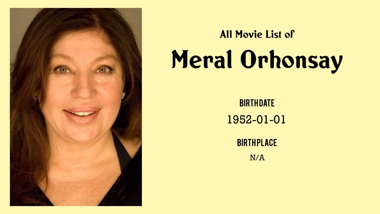 Meral Orhonsay Movies list Meral Orhonsay| Filmography of Meral Orhonsay