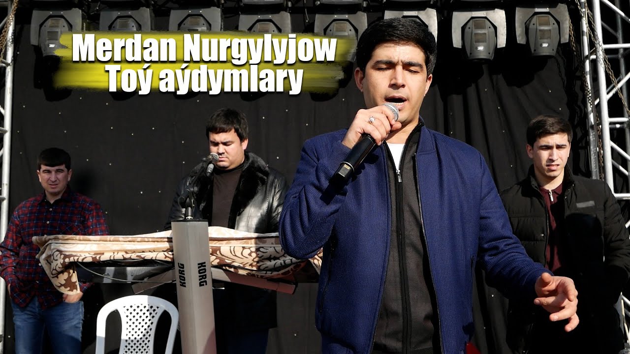 MERDAN NURGYLYJOW TOY AYDYMLARY