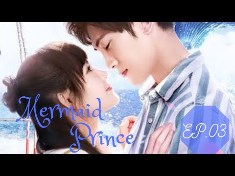 (Mermaid Prince) Chinese Drama Episode 3 {Eng Sub }