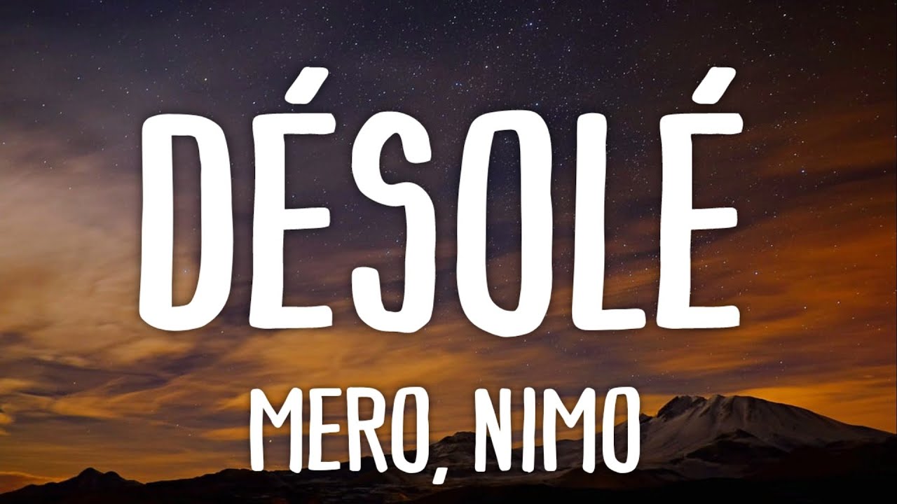 MERO feat. NIMO - Désolé (Lyrics)