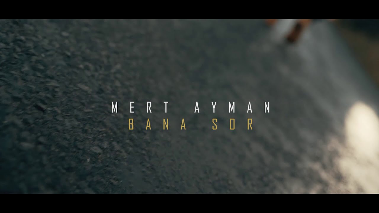 Mert Ayman-Bana Sor (TEASER)