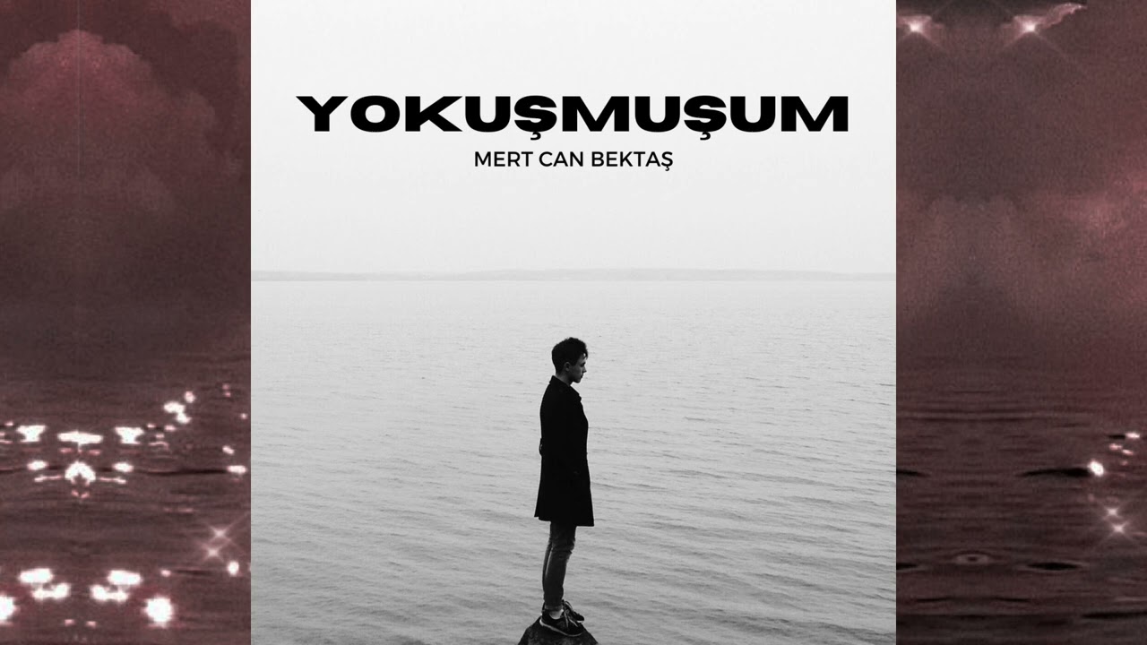 Mert Can Bektaş - Yokuşmuşum