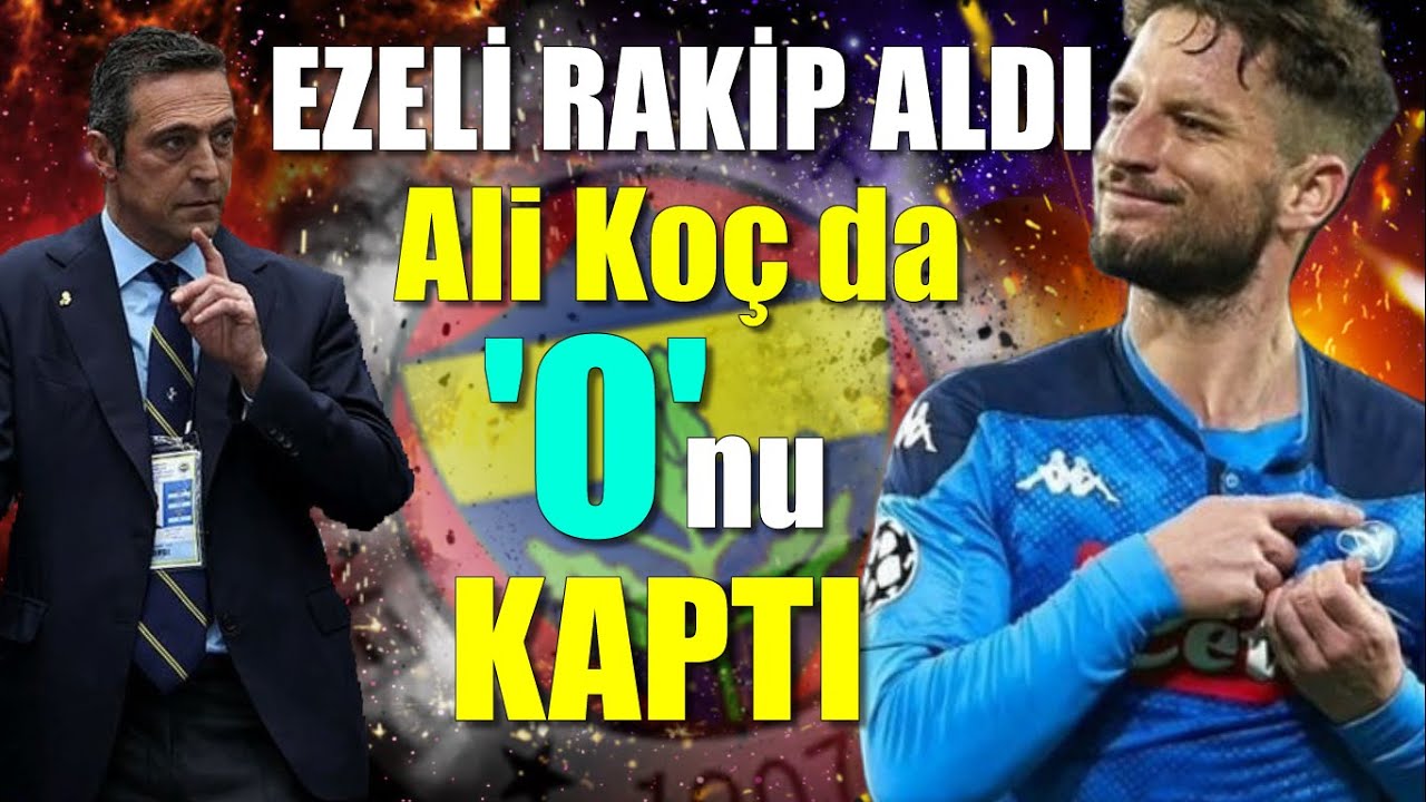 Mertens indi Ali Koç da başka aldı ! Müthiş İsim Ezeli Rakip...