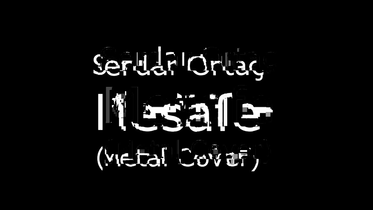 Mesafe (Serdar Ortaç Metal Cover) By. Porçay