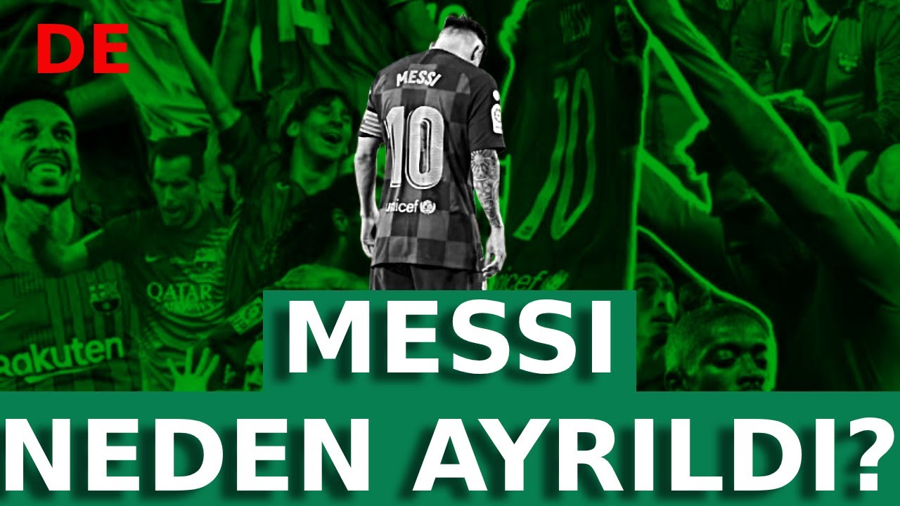 MESSİ BARCELONA'DAN NEDEN AYRILDI?