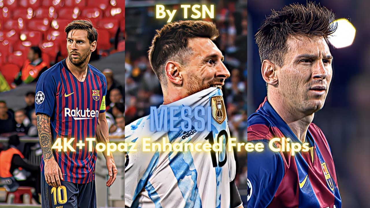 Messi 4K Topaz Enhanced Clips (Free+No Watermark) 🔥🐐😎
