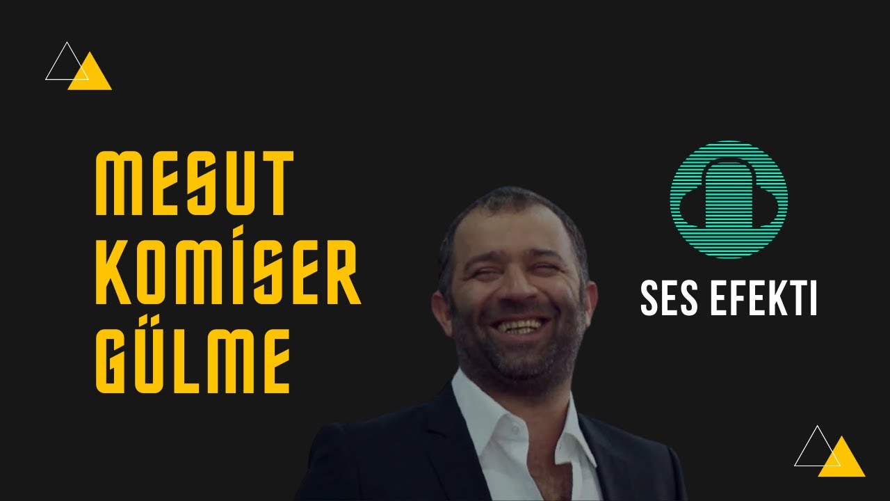 Mesut Komiser Gülme Ses Efekti