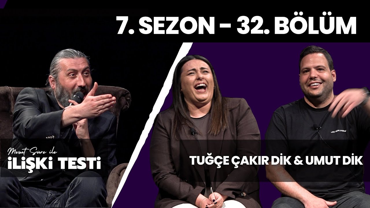 Mesut Süre İle İlişki Testi | Konuklar: Tuğçe Çakır Dik & Umut Dik ( SEZON FİNALİ )