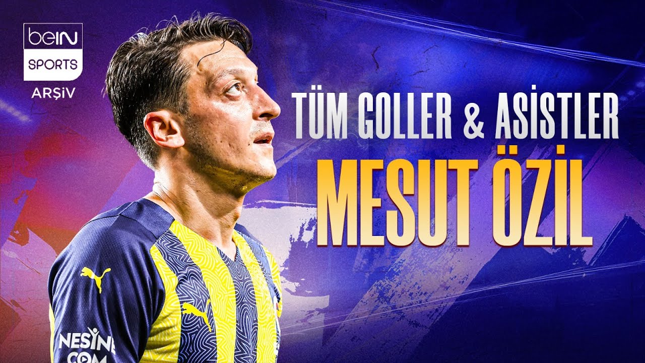 Mesut Özil'in Süper Lig'deki Tüm Golleri Ve Asistleri