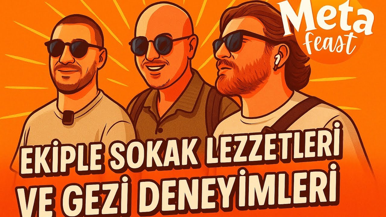 Meta Feast | Ekiple Sokak Lezzetleri ve Gezi Deneyimleri – Yemek, Seyahat ve Keşif Tutkunları İçin!
