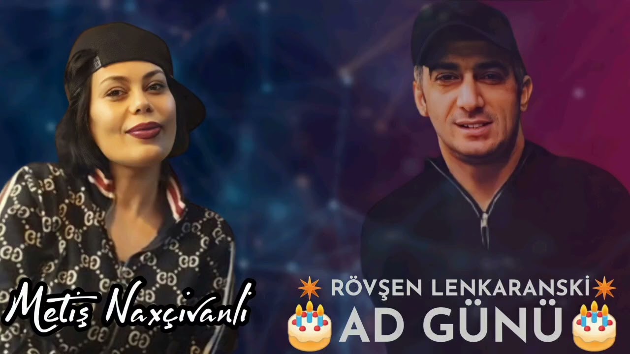 Metis Naxcivanli - Rovsen Lenkaranski Ad Günü 2023 (Yeni)