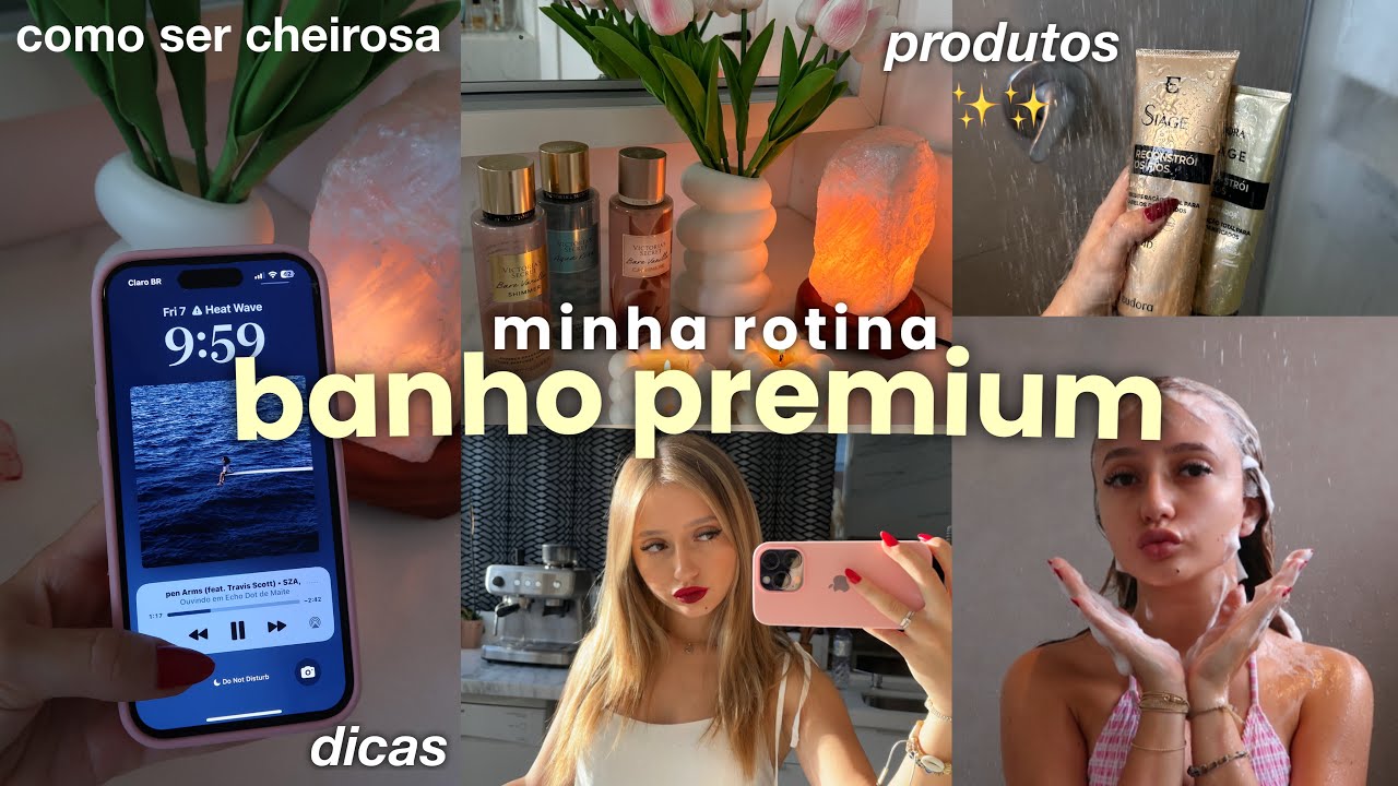 meu banho premium | dicas para você ser muitoo cheirosa 🧘🏻‍♀️✨