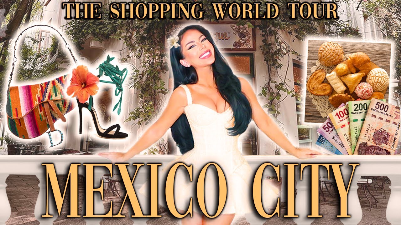 Mexico City Shopping Spree!