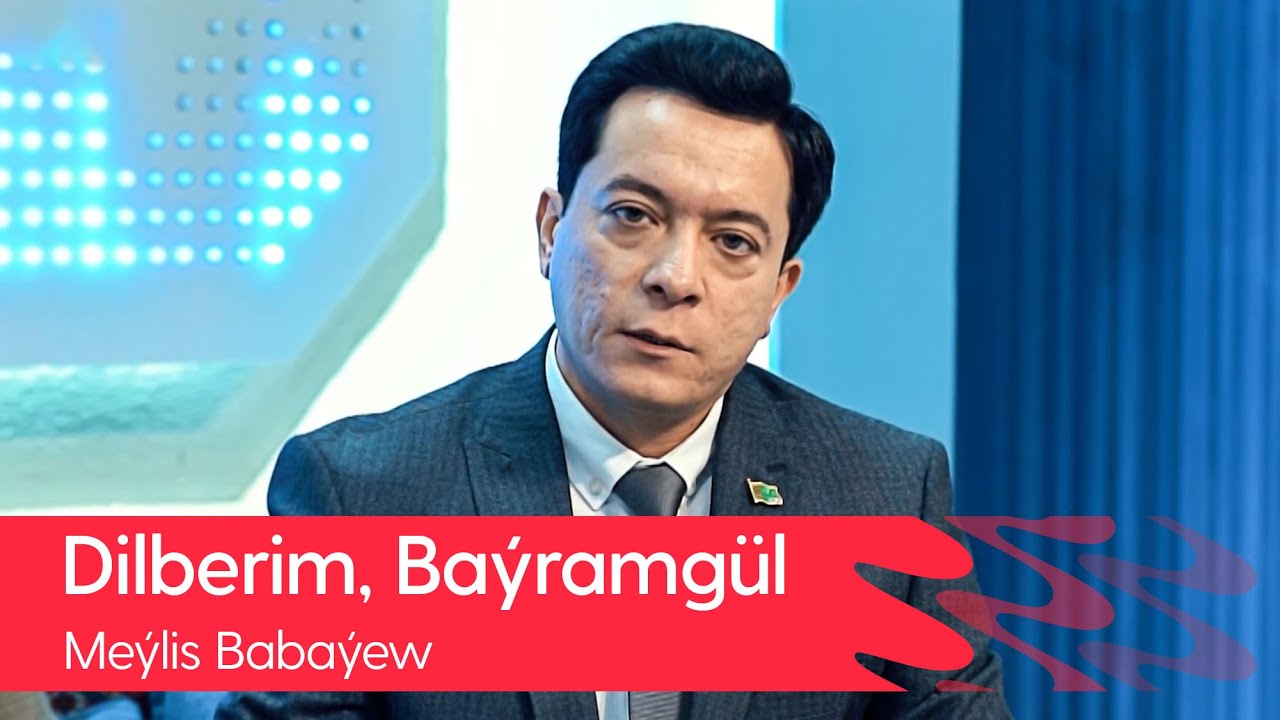 Meylis Babayew - Dilberim, Bayramgul | 2022