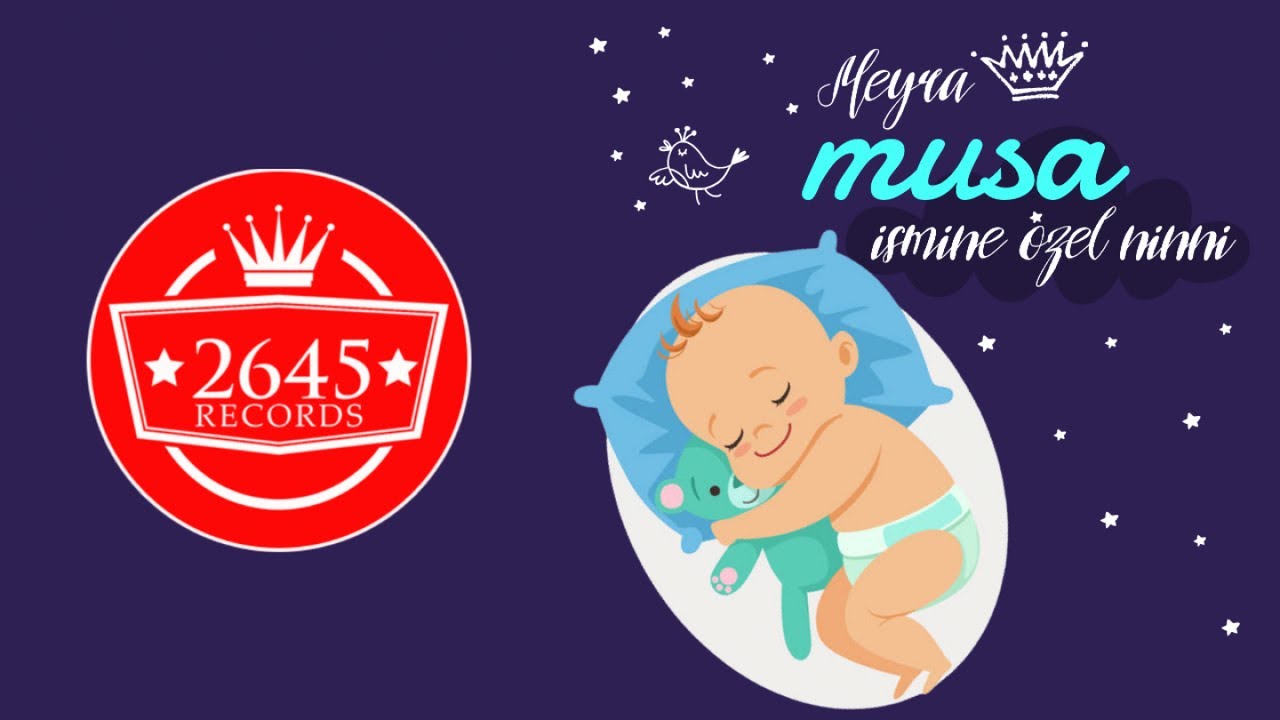 Meyra - Musa İsmine Özel Ninni