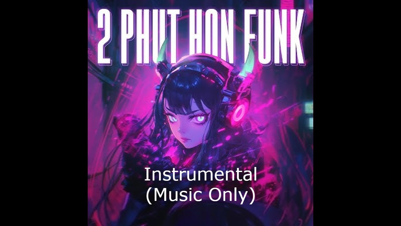 MGD - 2 Phút Hơn Funk [Nomi XD - Blah] (Instrumental HQ) (Music Only)