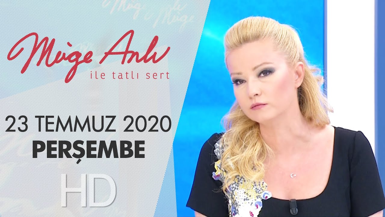 Müge Anlı ile Tatlı Sert 23 Temmuz 2020 | Perşembe
