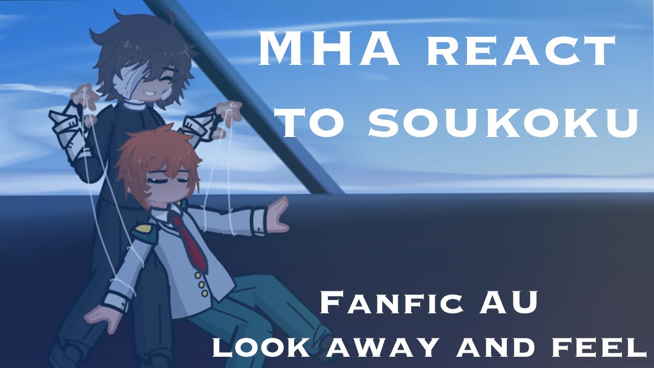MHA react to soukoku W.I.P | 3 / ?? | FANFIC AU |