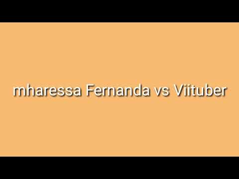 Mharessa Fernanda vs viih tube