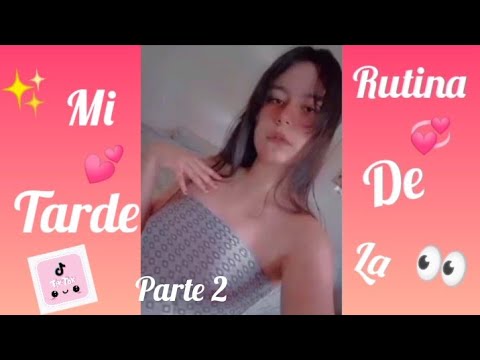 Mi rutina de la tarde les muestro la continuación 💕(parte 2)