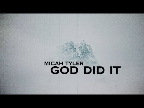 Micah Tyler - God Did It (Lyric Video)