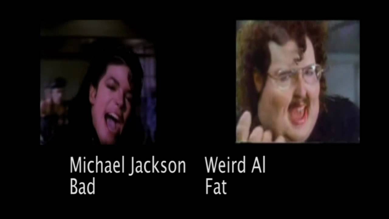 Michael Jackson- Bad vs. Weird Al- Fat