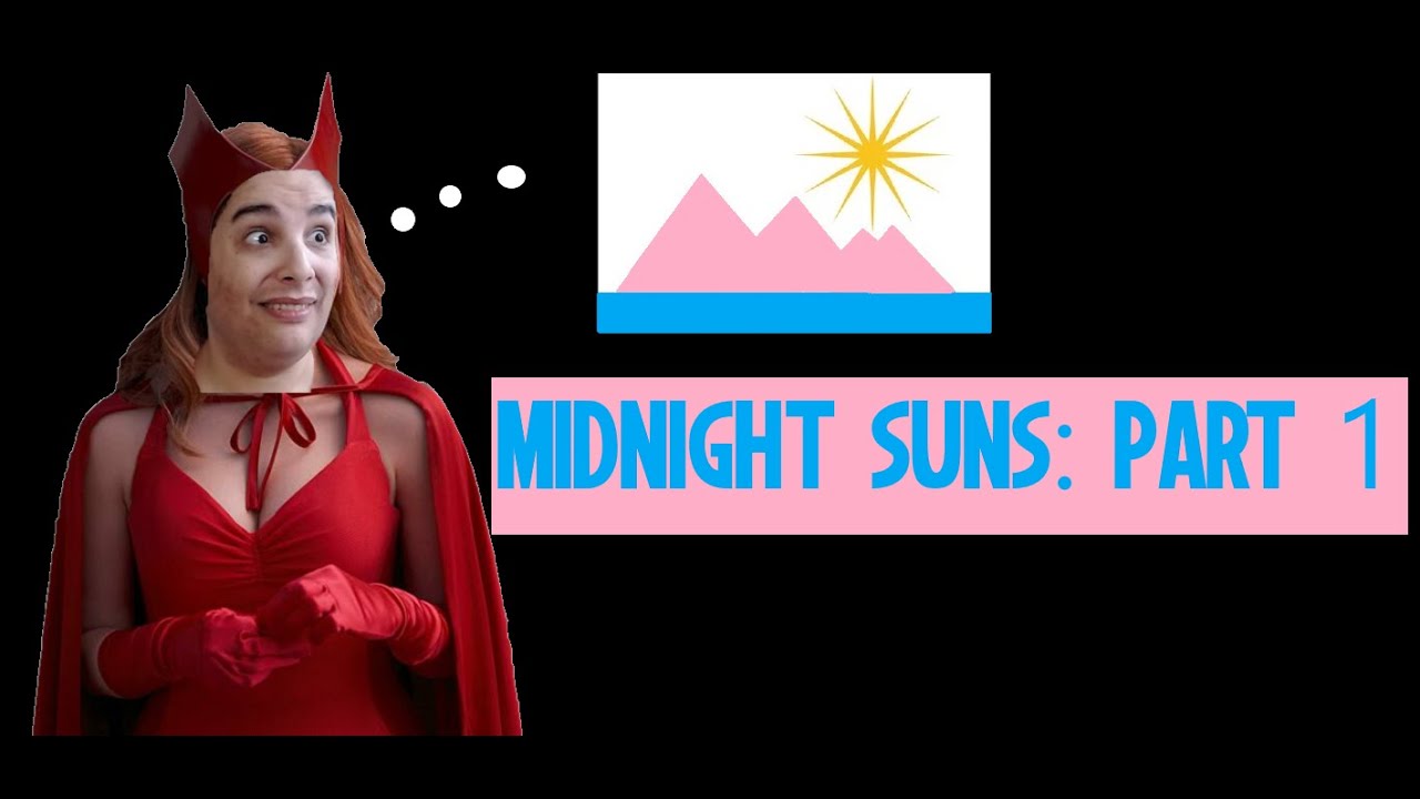 Midnight Suns Part 1: Transia is Where the Transes Live