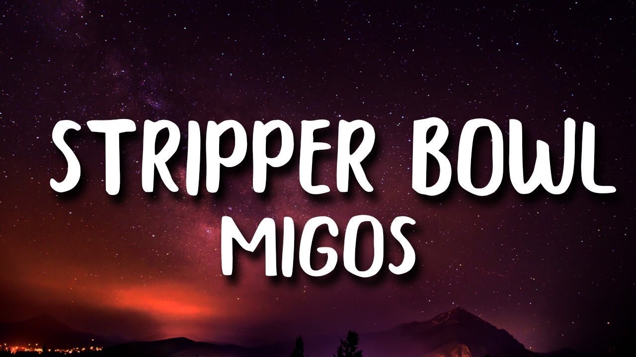Migos - Stripper Bowl (Lyrics)
