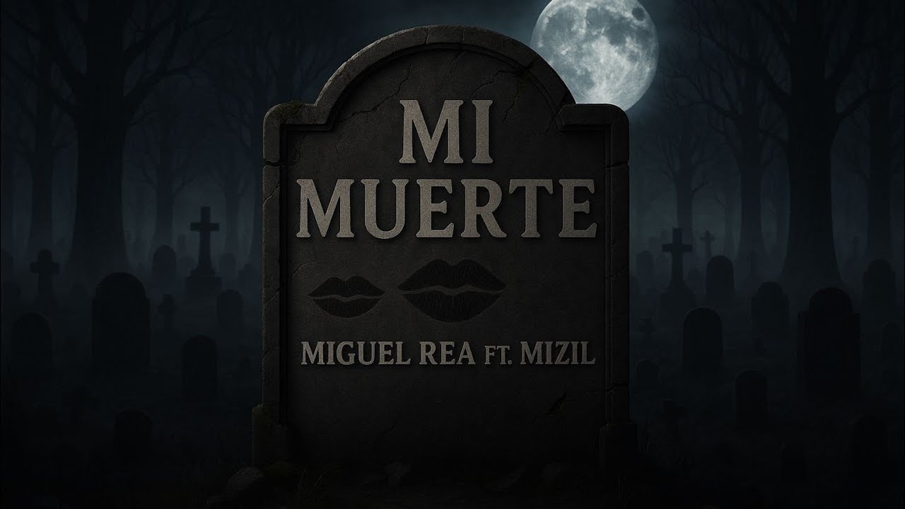 Miguel Rea - MI MUERTE ft. @mizil_g4life