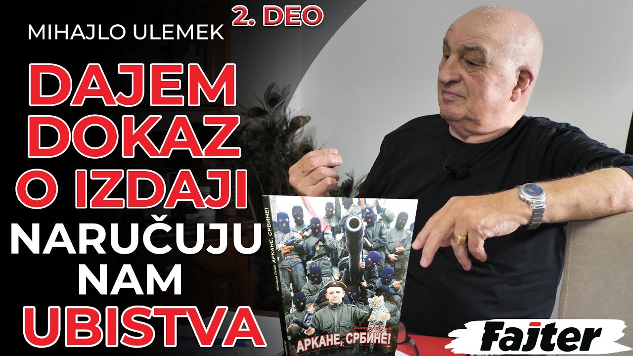 MIHAJLO ULEMEK - DRUGI DEO: POKAZUJEM PISANI DOKAZ O IZDAJI, A ONDA NAM NARUČUJU UBISTVA